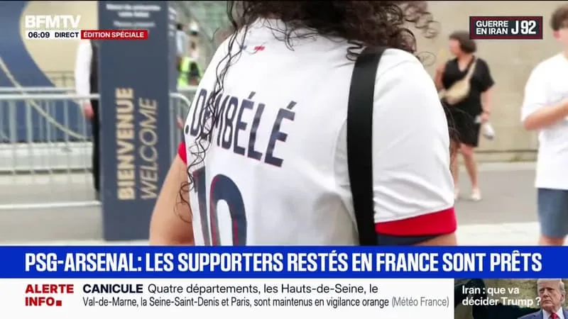 PSG-ARSENAL: LES SUPPORTERS RESTÉS EN FRANCE SE PRÉPARENT POUR LA FINALE DE LA LIGUE DES CHAMPIONS