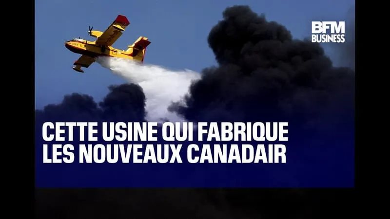 CETTE USINE QUI FABRIQUE LES NOUVEAUX CANADAIR
