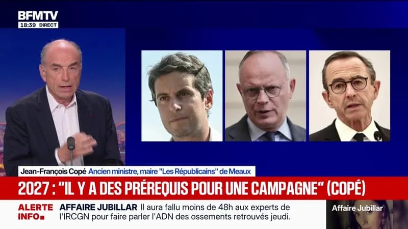 PRÉSIDENTIELLE 2027: JEAN-FRANÇOIS COPÉ (LR), ESTIME « QU’À L’AUTOMNE CEUX QUI SERONT LES MOINS BIENS PLACÉS » PARMI GABRIEL ATTAL, ÉDOUARD PHILIPPE ET BRUNO RETAILLEAU « SE RETIRENT »