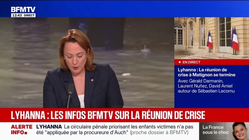 INFOS BFMTV – DISPARITION DE LYHANNA: CE QUI S’EST DIT LORS DE LA RÉUNION DE CRISE À MATIGNON