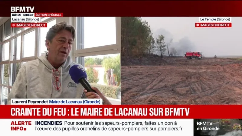 INCENDIE EN GIRONDE: « LE BOULOT AUJOURD’HUI C’EST DE COORDONNER TOUS LES ACTEURS PRÉSENTS SUR LE FEU », EXPLIQUE LE MAIRE DE LACANAU