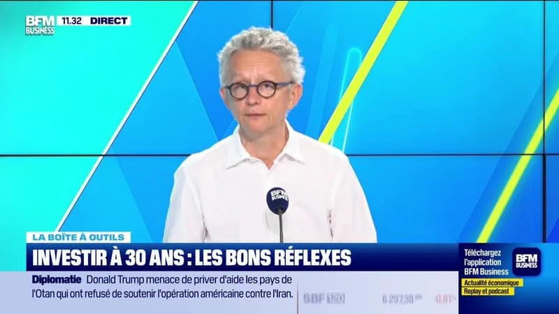 LA BOÎTE À OUTILS : INVESTIR À 30 ANS, LES BONS RÉFLEXES – 23/06