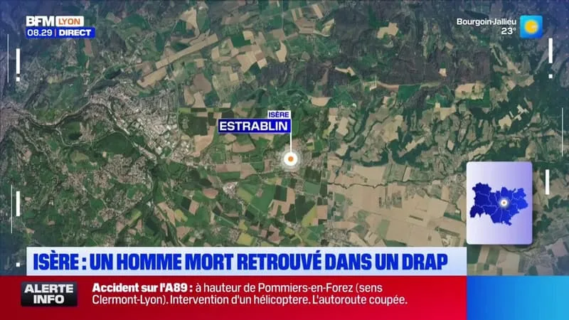 ISÈRE : UN HOMME MORT RETROUVÉ DANS UN DRAP À ESTRABLIN