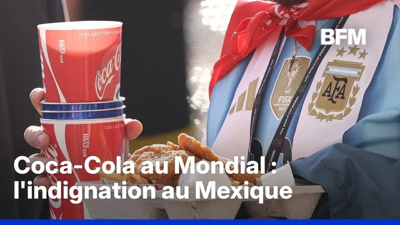 POURQUOI LE PARTENARIAT DE LA FIFA AVEC COCA-COLA FAIT-IL DÉBAT AU MEXIQUE?