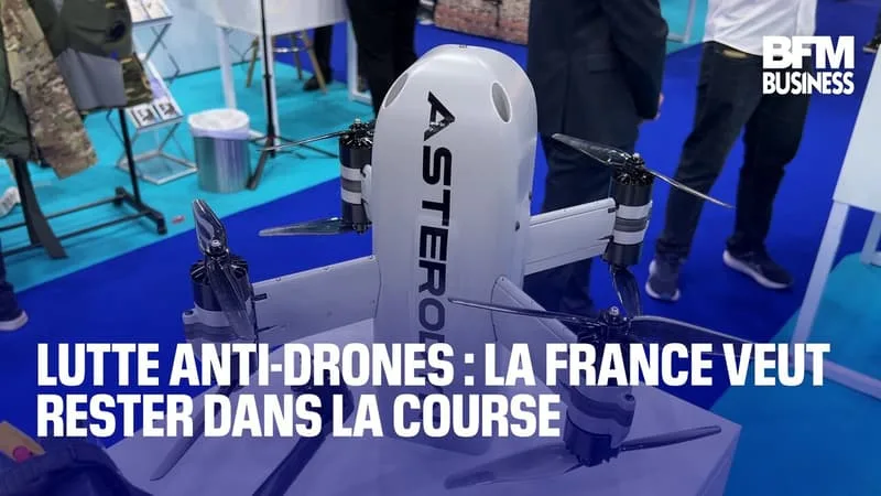 LUTTE ANTI-DRONES : LA FRANCE VEUT RESTER DANS LA COURSE