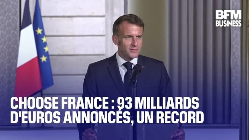 CHOOSE FRANCE : 93 MILLIARDS D’EUROS ANNONCÉS, UN RECORD