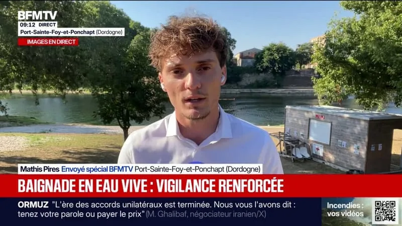 « IL Y A DES ZONES QUI SONT ASSEZ FORTES EN COURANT »: EN DORDOGNE, UNE GRANDE VIGILANCE AUTOURD E LA ABIGNADE FACE AUX RISQUES DE NOYADE