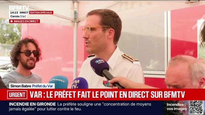 INCENDIE DANS LE VAR: « NOUS SOMMES DANS UNE SITUATION À HAUT RISQUE », DÉCLARE LE PRÉFET SIMON BABRE