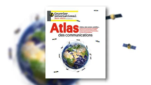 NOTRE NOUVEAU HORS-SÉRIE : L’ATLAS DES COMMUNICATIONS