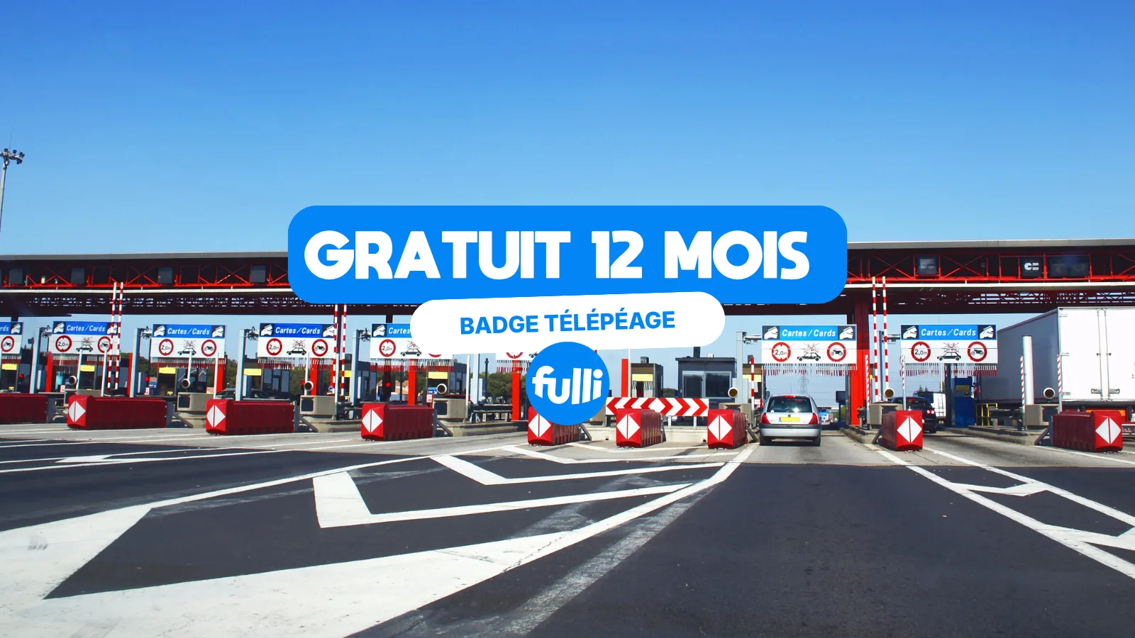 GRANDS DÉPARTS : FULLI PROPOSE SON BADGE TÉLÉPÉAGE GRATUIT ET 12 MOIS D’ABONNEMENT OFFERTS