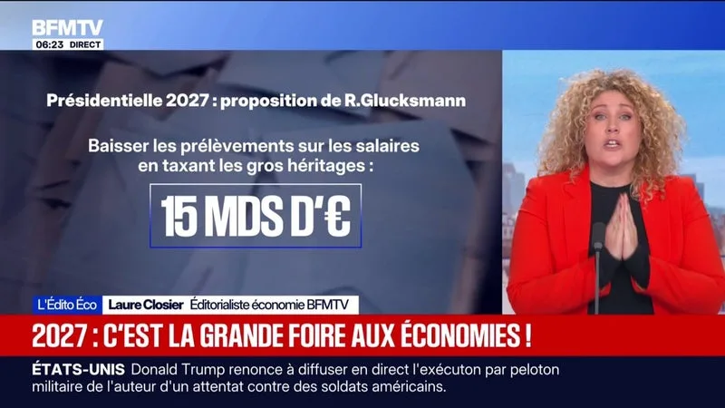 L’ÉDITO ÉCO – PRÉSIDENTIELLE 2027, LA SURENCHÈRE AUX MILLIARDS D’ÉCONOMIES
