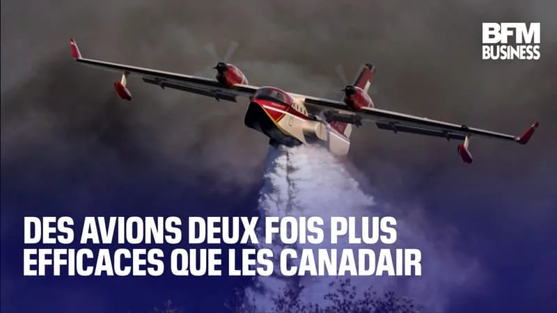 DES AVIONS DEUX FOIS PLUS EFFICACES QUE LES CANADAIR