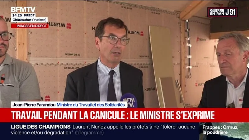 TRAVAIL PENDANT LA CANICULE: « IL FAUT ÊTRE ENCORE PLUS VIGILANTS SUR LES AUTRES RISQUES », AFFIRME JEAN-PIERRE FARANDOU, MINISTRE DU TRAVAIL