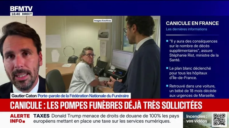 CANICULE: « ON A DE PLUS EN PLUS DEPUIS DEUX JOURS DES DÉCÈS À DOMICILE », AFFIRME GAUTIER CATON, PORTE-PAROLE DE LA FÉDÉRATION NATIONALE DU FUNÉRAIRE