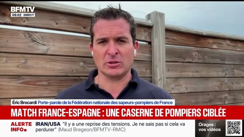 UNE CASERNE DE POMPIERS PRISE POUR CIBLE APRÈS LE MATCH FRANCE-ESPAGNE: « IL Y A UN SENTIMENT DE COLÈRE », DÉCLARE LE PORTE-PAROLE DE LA FÉDÉRATION NATIONALE DES SAPEURS-POMPIERS DE FRANCE