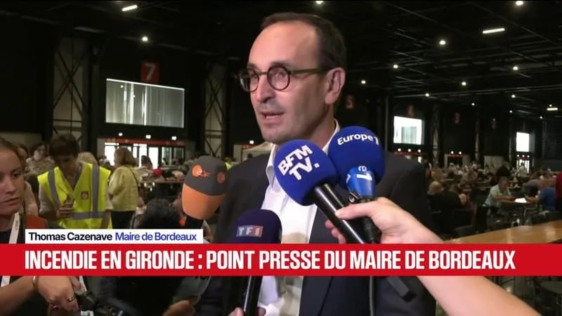 INCENDIE EN GIRONDE: LES ÉVACUATIONS « SONT TRÈS DIFFICILES À PRÉVOIR », EXPLIQUE THOMAS CAZENAVE, MAIRE DE BORDEAUX