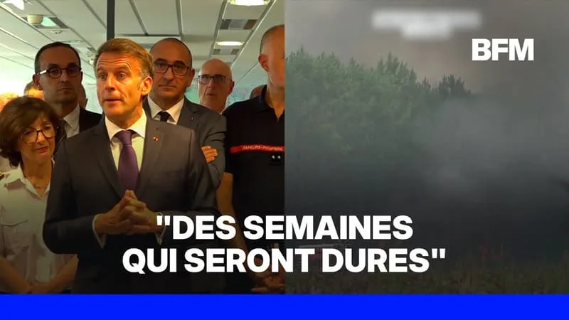 INCENDIES EN FRANCE: EMMANUEL MACRON APPELLE « À TENIR » FACE AUX « SEMAINES À VENIR » QUI « SERONT DURES »