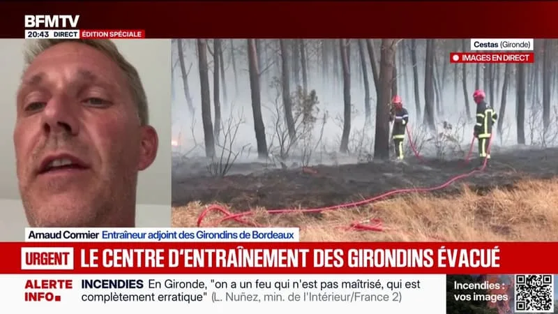 INCENDIE EN GIRONDE: « IL A FALLU ÉVACUER LE HAILLAN », RACONTE ARNAUD CORMIER, ENTRAÎNEUR ADJOINT DES GIRONDINS DE BORDEAUX