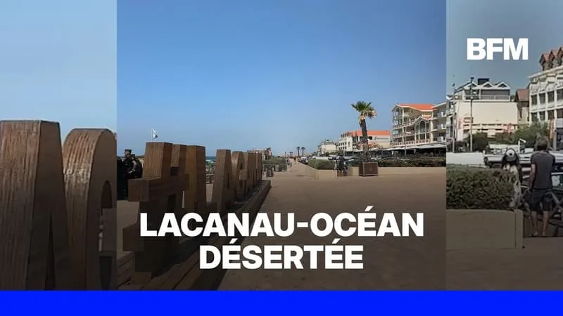 INCENDIES EN GIRONDE: LACANAU-OCÉAN DÉSERTÉE DE SES VACANCIERS APRÈS L’ÉVACUATION DES CAMPINGS
