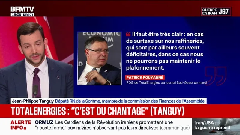 TOTALENERGIES NE POURRA PAS MAINTENIR LE PLAFONNEMENT EN CAS DE SURTAXE: « C’EST DU CHANTAGE », ESTIME JEAN-PHILIPPE TANGUY, DÉPUTÉ RN