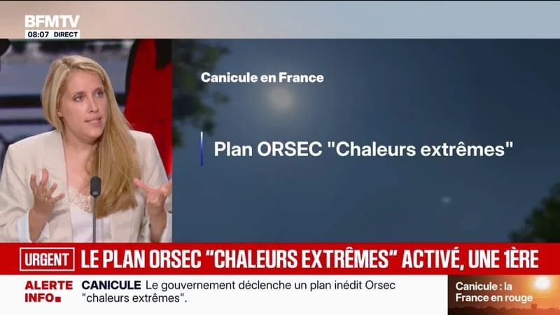 CANICULE: LE GOUVERNEMENT DÉCLENCHE UN PLAN INÉDIT ORSEC « CHALEURS EXTRÊMES »