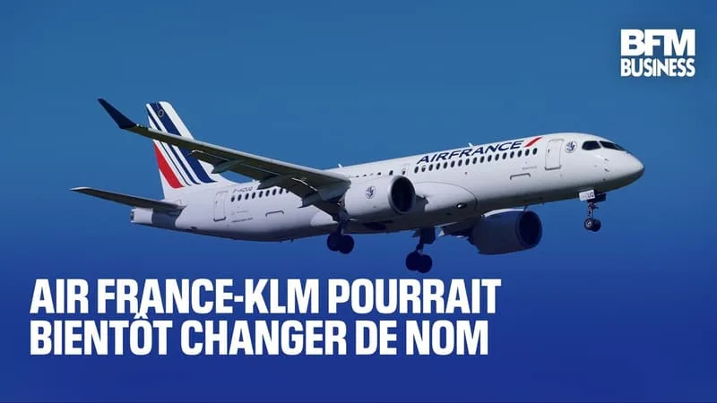 AIR FRANCE-KLM POURRAIT BIENTÔT CHANGER DE NOM