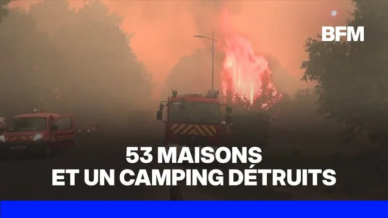 53 MAISONS ET UN CAMPING DÉTRUITS PAR CET « INCENDIE XXL », SELON LA PRÉFÈTE DE GIRONDE