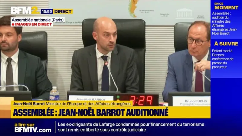 EAN-NOËL BARROT, MINISTRE DE L’EUROPE ET DES AFFAIRES ÉTRANGÈRES AUDITIONNÉ À L’ASSEMBLÉE