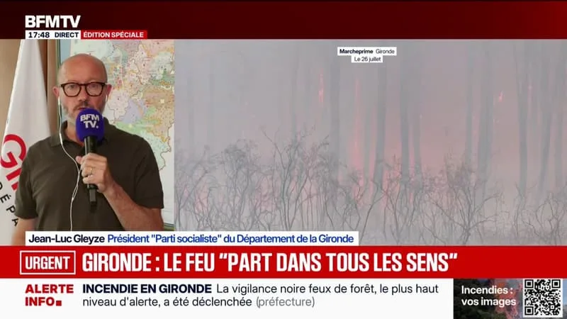 INCENDIE EN GIRONDE: « L’IMPORTANCE DE CET INCENDIE REND LES CHOSES PARFAITEMENT IMPRÉVISIBLES », EXPLIQUE JEAN-LUC GLEYZE (PS)